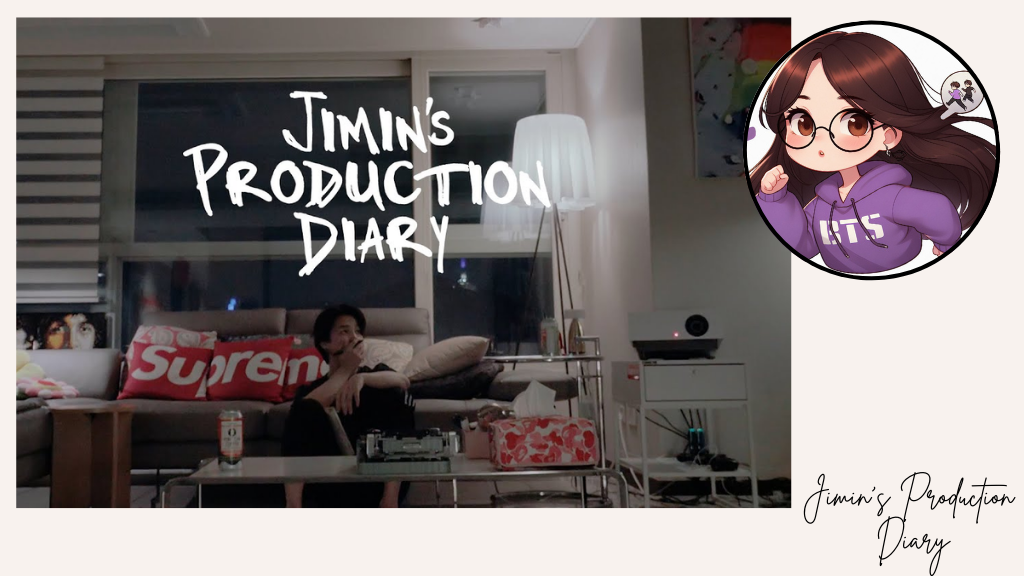 Jimin’s Production Diary: tra le pagine di un diario